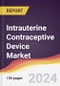 Intrauterine Contraceptive Device Market Report: Trends, Forecast and Competitive Analysis to 2030 - Product Image