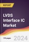 LVDS Interface IC Market Report: Trends, Forecast and Competitive Analysis to 2030 - Product Thumbnail Image