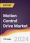 Motion Control Drive Market Report: Trends, Forecast and Competitive Analysis to 2030 - Product Image