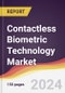 Contactless Biometric Technology Market Report: Trends, Forecast and Competitive Analysis to 2030 - Product Image