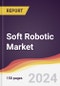 Soft Robotic Market Report: Trends, Forecast and Competitive Analysis to 2030 - Product Thumbnail Image