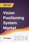 Vision Positioning System Market Report: Trends, Forecast and Competitive Analysis to 2030 - Product Thumbnail Image