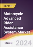 Motorcycle Advanced Rider Assistance System Market Report: Trends, Forecast and Competitive Analysis to 2030- Product Image