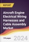 Aircraft Engine Electrical Wiring Harnesses and Cable Assembly Market Report: Trends, Forecast and Competitive Analysis to 2030 - Product Thumbnail Image