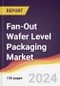 Fan-Out Wafer Level Packaging Market Report: Trends, Forecast and Competitive Analysis to 2030 - Product Thumbnail Image