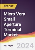 Micro Very Small Aperture Terminal Market Report: Trends, Forecast and Competitive Analysis to 2030- Product Image