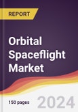 Orbital Spaceflight Market Report: Trends, Forecast and Competitive Analysis to 2030- Product Image