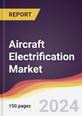 Aircraft Electrification Market Report: Trends, Forecast and Competitive Analysis to 2030- Product Image