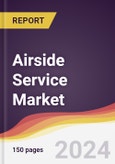 Airside Service Market Report: Trends, Forecast and Competitive Analysis to 2030- Product Image