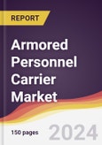 Armored Personnel Carrier Market Report: Trends, Forecast and Competitive Analysis to 2030- Product Image