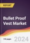 Bullet Proof Vest Market Report: Trends, Forecast and Competitive Analysis to 2030 - Product Image