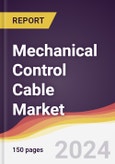 Mechanical Control Cable Market Report: Trends, Forecast and Competitive Analysis to 2030- Product Image