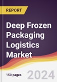 Deep Frozen Packaging Logistics Market Report: Trends, Forecast and Competitive Analysis to 2030- Product Image