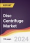 Disc Centrifuge Market Report: Trends, Forecast and Competitive Analysis to 2030 - Product Image