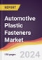 Automotive Plastic Fasteners Market Report: Trends, Forecast and Competitive Analysis to 2030 - Product Image