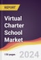 Virtual Charter School Market Report: Trends, Forecast and Competitive Analysis to 2030 - Product Thumbnail Image