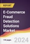 E-Commerce Fraud Detection Solutions Market Report: Trends, Forecast and Competitive Analysis to 2030 - Product Thumbnail Image