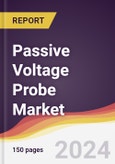 Passive Voltage Probe Market Report: Trends, Forecast and Competitive Analysis to 2030- Product Image