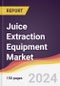 Juice Extraction Equipment Market Report: Trends, Forecast and Competitive Analysis to 2030 - Product Image