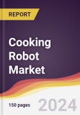 Cooking Robot Market Report: Trends, Forecast and Competitive Analysis to 2030- Product Image