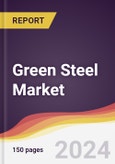Green Steel Market Report: Trends, Forecast and Competitive Analysis to 2030- Product Image