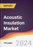 Acoustic Insulation Market Report: Trends, Forecast and Competitive Analysis to 2030- Product Image