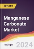 Manganese Carbonate Market Report: Trends, Forecast and Competitive Analysis to 2030- Product Image