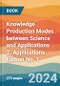 Knowledge Production Modes between Science and Applications 2. Applications. Edition No. 1 - Product Thumbnail Image