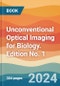 Unconventional Optical Imaging for Biology. Edition No. 1 - Product Image
