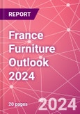 France Furniture Outlook 2024- Product Image