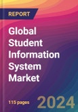 Global Student Information System Market Size, Market Share, Application Analysis, Regional Outlook, Growth Trends, Key Players, Competitive Strategies and Forecasts, 2023 to 2031- Product Image