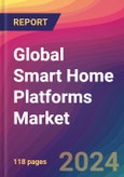 Global Smart Home Platforms Market Size, Market Share, Application Analysis, Regional Outlook, Growth Trends, Key Players, Competitive Strategies and Forecasts, 2023 to 2031- Product Image