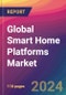Global Smart Home Platforms Market Size, Market Share, Application Analysis, Regional Outlook, Growth Trends, Key Players, Competitive Strategies and Forecasts, 2023 to 2031 - Product Thumbnail Image