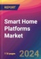 Smart Home Platforms Market Size, Market Share, Application Analysis, Regional Outlook, Growth Trends, Key Players, Competitive Strategies and Forecasts, 2023 to 2031 - Product Thumbnail Image