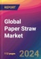 Global Paper Straw Market Size, Market Share, Application Analysis, Regional Outlook, Growth Trends, Key Players, Competitive Strategies and Forecasts, 2023 to 2031 - Product Image