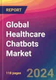 Global Healthcare Chatbots Market Size, Market Share, Application Analysis, Regional Outlook, Growth Trends, Key Players, Competitive Strategies and Forecasts, 2023 to 2031- Product Image