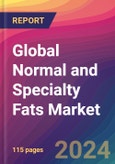 Global Normal and Specialty Fats Market Size, Market Share, Application Analysis, Regional Outlook, Growth Trends, Key Players, Competitive Strategies and Forecasts, 2023 to 2031- Product Image