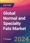Global Normal and Specialty Fats Market Size, Market Share, Application Analysis, Regional Outlook, Growth Trends, Key Players, Competitive Strategies and Forecasts, 2023 to 2031 - Product Image