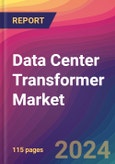 Data Center Transformer Market Size, Market Share, Application Analysis, Regional Outlook, Growth Trends, Key Players, Competitive Strategies and Forecasts, 2023 to 2031- Product Image