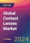Global Contact Lenses Market Size, Market Share, Application Analysis, Regional Outlook, Growth Trends, Key Players, Competitive Strategies and Forecasts, 2023 to 2031 - Product Image