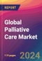 Global Palliative Care Market Size, Market Share, Application Analysis, Regional Outlook, Growth Trends, Key Players, Competitive Strategies and Forecasts, 2023 to 2031 - Product Image