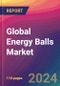 Global Energy Balls Market Size, Market Share, Application Analysis, Regional Outlook, Growth Trends, Key Players, Competitive Strategies and Forecasts, 2023 to 2031 - Product Thumbnail Image