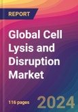 Global Cell Lysis and Disruption Market Size, Market Share, Application Analysis, Regional Outlook, Growth Trends, Key Players, Competitive Strategies and Forecasts, 2023 to 2031- Product Image