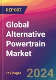 Global Alternative Powertrain Market Size, Market Share, Application Analysis, Regional Outlook, Growth Trends, Key Players, Competitive Strategies and Forecasts, 2023 to 2031- Product Image
