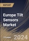 Europe Tilt Sensors Market Size, Share & Trends Analysis Report By Material Type (Non-Metal and Metal), By Technology (Solid State (MEMS), Fluid-Filled, and Force Balanced), By Application, By Country and Growth Forecast, 2023 - 2030 - Product Thumbnail Image
