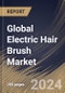 Global Electric Hair Brush Market Size, Share & Trends Analysis Report By Gender (Female, and Male), By End Use (Household, and Commercial), By Distribution Channel (Offline, and Online), By Regional Outlook and Forecast, 2023 - 2030 - Product Image