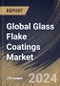 Global Glass Flake Coatings Market Size, Share & Trends Analysis Report By Material (Epoxy, Vinyl Ester, and Polyester), By End Use (Marine, Oil & Gas, Chemical, Industrial, Construction, and Others), By Regional Outlook and Forecast, 2023 - 2030 - Product Image