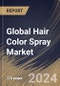 Global Hair Color Spray Market Size, Share & Trends Analysis Report By End-user, By Distribution Channel (Hypermarkets & Supermarkets, Online, Convenience Stores, Specialty Stores, and Others), By Regional Outlook and Forecast, 2023 - 2030 - Product Image