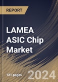 LAMEA ASIC Chip Market Size, Share & Trends Analysis Report By Type (Semi- custom ASIC, Full custom ASIC, and Programmable ASIC), By End User, By Country and Growth Forecast, 2023 - 2030- Product Image