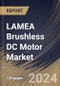 LAMEA Brushless DC Motor Market Size, Share & Trends Analysis Report By Rotor Type (Inner Rotor, and Outer Rotor), By Voltage Type (0-750 Watts, 750 Watts to 3 kW, 3 kW - 75 kW, and Others), By End User, By Country and Growth Forecast, 2023 - 2030 - Product Image